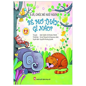 À Ơi, Chúc Bé Ngủ Ngon - Bé Mơ Thấy Gì Nào