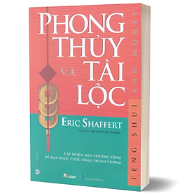 PHONG THỦY VÀ TÀI LỘC - Eric Shaffert