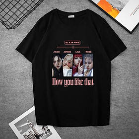 Áo thun nam nữ màu đen BlackPink How You Like That đẹp lung linh