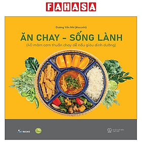 Ăn Chay - Sống Lành - Bìa Cứng Tái Bản 2023