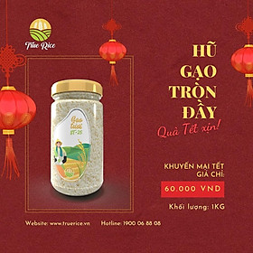 Hũ Gạo tươi True Rice - 1kg Gạo tươi ST25