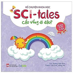 Kể chuyện khoa học - sci-tales - cầu vồng đi đâu?