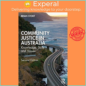 Sách - Community Justice in Australia - Knowledge, Skills and Values by Brian Stout (UK edition, paperback)