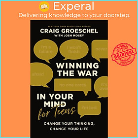 Sách - Winning the War in Your Mind for Teens - Change Your Thinking, Change  by Craig Groeschel (UK edition, hardcover)