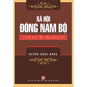 Sách Xã hội Đông Nam Bộ từ khởi thủy đến đầu thế kỷ XXI