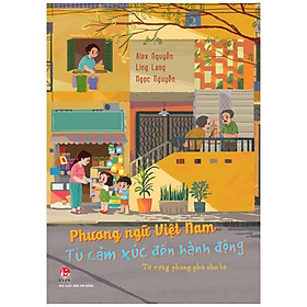 Phương Ngữ Việt Nam - Từ Cảm Xúc Đến Hành Động - Từ Vựng Phong Phú Cho Bé