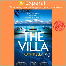 Sách - The Villa - A Deadly Reality TV Thriller Packed With Twists Set On A Privat by Ruth Kelly (UK edition, paperback)