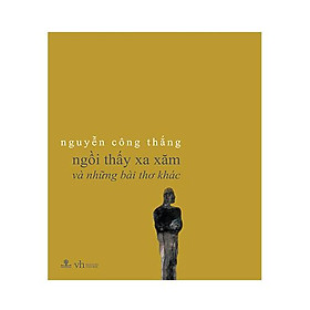 Ngồi Thấy Xa Xăm Và Những Bài Thơ Khác