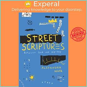 Sách - Street Scriptures - Between God and Hip-Hop by Alejandro Nava (UK edition, hardcover)