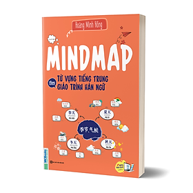 Sách - Mindmap Từ Vựng Tiếng Trung Theo Giáo Trình Hán Ngữ - MCBooks