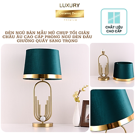 Mua Đèn Ngủ Bàn Mẫu Mũ Chụp Tối Giản Châu Âu Cao Cấp Phòng Ngủ Đèn Đầu Giường Quầy Sang Trọng DECOR LUXURY