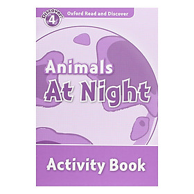 [Download Sách] Oxford Read and Discover 4: Animals At Night Activity Book