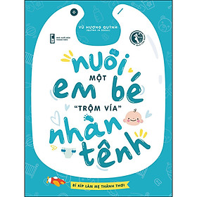 Hình ảnh sách Nuôi Một Em Bé Trộm Vía Nhàn Tênh