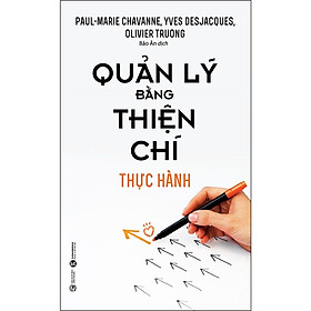 [Download Sách] Quản Lý Bằng Thiện Chí - Thực Hành