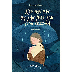 Xin Bạn Hãy Ôm Lấy Trái Tim Mình Trước Đã - Dae Hyun Yoon - AZ Việt Nam - 
