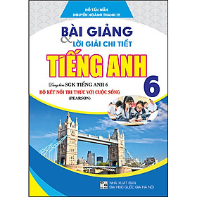 Sách Bài Giảng & Lời Giải Chi Tiết Anh 6 (Kết Nối Tri Thức)