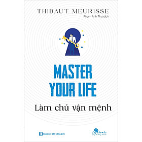 Sách Master Your Life - Làm Chủ Vận Mệnh