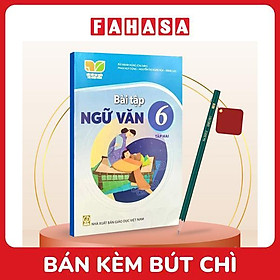 Sách Giáo Khoa Bài Tập Ngữ Văn 6 - Tập 2 (Kết Nối) (Chuẩn) - Kèm Bút Chì