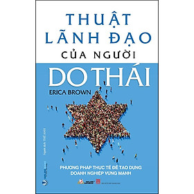 Sách Thuật Lãnh Đạo Của Người Do Thái - Phương Pháp Thực Tế Để Tạo Dựng Doanh Nghiệp Vững Mạnh