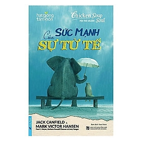 Hình ảnh Sức Mạnh Của Sự Tử Tế- Cuốn Sách Rèn Luyện Kỹ Năng Sống