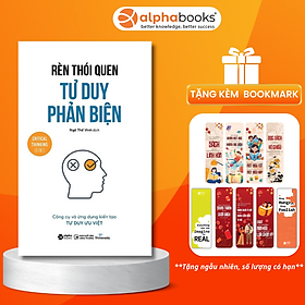 Rèn thói quen tư duy phản biện
