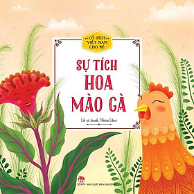 Cổ Tích Việt Nam Cho Bé - Sự Tích Hoa Mào Gà