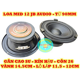 Mua LOA MID 12 JB AUDIO TỪ 90MM COIL 26MM GÂN CAO SU - LOA TRUNG KÍN HẬU - LOA TRỢ