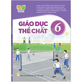 Sách Giáo Khoa Giáo Dục Thể Chất 6 - Kết Nối Tri Thức Với Cuộc Sống - GD