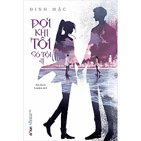 Đợi Khi Tôi Có Tội (Đinh Mặc)