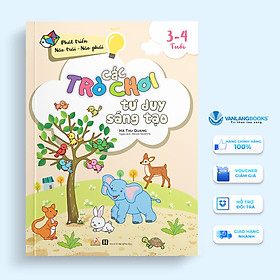 Sách Các Trò Chơi Tư Duy Sáng Tạo (3 -4 Tuổi)