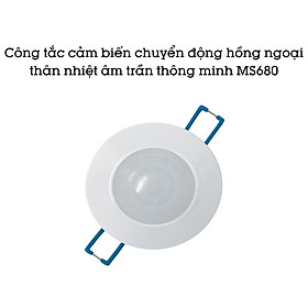 Công Tắc Cảm Biến Chuyển Động Hồng Ngoại Thân Nhiệt Âm Trần Thông Minh MS680