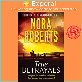 Sách - True Betrayals by Nora Roberts (UK edition, paperback)