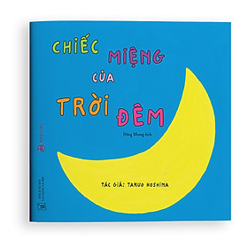 Chiếc miện của bầu trời đêm - Sách Ehon Nhật Bản cho bé phát triển trí tưởng tượng