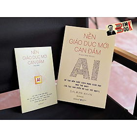 NỀN GIÁO DỤC MỚI CAN ĐẢM - AI Sẽ Tạo Nên Cuộc Cách Mạng Giáo Dục Như Thế Nào (Và Tại Sao Điều Đó Lại Tốt Đẹp?) - Salman Khan – Alphabooks