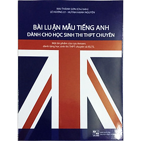 Download sách Bài luận mẫu tiếng anh dành cho học sinh thi THPT chuyên( Tặng kèm 1 cây bút chì )