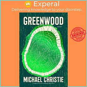 Sách - Greenwood - A novel of a family tree in a dying forest by Michael Christie (UK edition, hardcover)