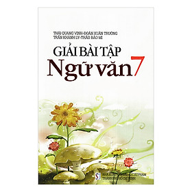 Giải Bài Tập Ngữ Văn Lớp 7