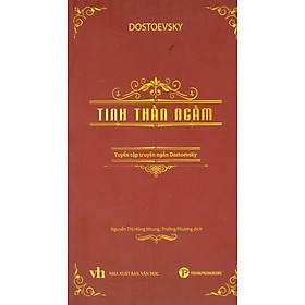 TINH THẦN NGẦM - Tuyển tập truyện ngắn Dostoevsky - Dostoevsky - Nhiều dịch giả - Truongphuongbooks