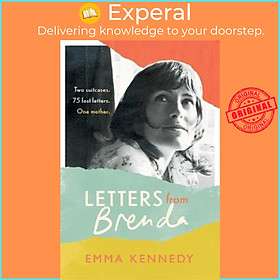 Sách - Letters From Brenda : Two suitcases. 75 lost letters. One mother. by Emma Kennedy (UK edition, hardcover)