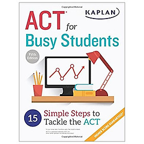 [Download Sách] ACT For Busy Students: 15 Simple Steps To Tackle The ACT (Kaplan Test Prep)