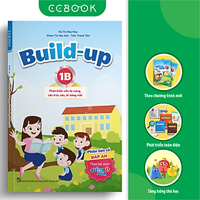 Build Up - 1B - Phát Triển Vốn Từ Vựng, Cấu Trúc Câu, Kĩ Năng Viết - Phiên Bản Có Đáp Án - Theo Bộ Sách Tiếng Anh 1