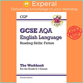Sách - Grade 9-1 GCSE English Language AQA Reading Skills Workbook: Fiction (includ by CGP Books (UK edition, paperback)