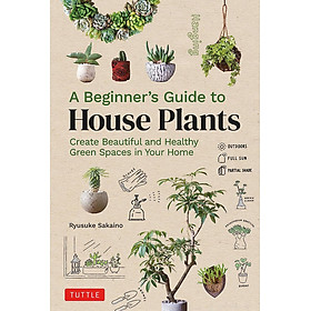 Hình ảnh sách A Beginner's Guide to House Plants: Creating Beautiful and Healthy Green Spaces in Your Home