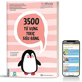 [Download Sách] Sách - 3500 Từ Vựng Toeic Siêu Đẳng Bản 2 Màu Dành Cho Người Luyện Thi Toeic - Học Kèm App Online