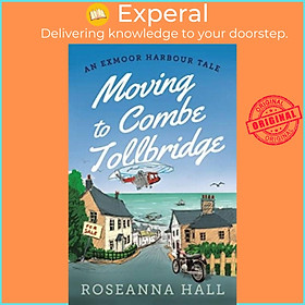 Sách - Moving to Combe Tollbridge by Roseanna Hall (UK edition, paperback)