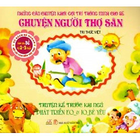 Truyện Kể Trước Khi Ngủ -Chuyện Người Thợ Săn -  Tri Thức Việt -Vanlangbooks