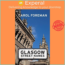 Sách - Glasgow Street Names by Carol Foreman (UK edition, paperback)