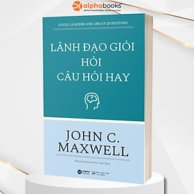 Combo Sách Về Lãnh Đạo: Lãnh Đạo Giỏi Hỏi Câu Hỏi Hay + Tinh Hoa Lãnh Đạo