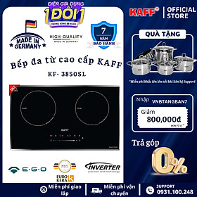 Mua Bếp âm từ đôi nhập khẩu Germany KAFF KF-3850SL - Hàng Chính Hãng