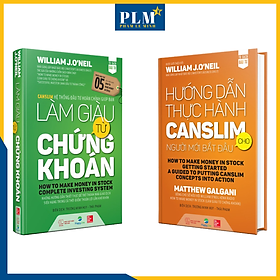 Bộ sách Làm Giàu Từ Chứng Khoán (How To Make Money In Stock) phiên bản mới + Hướng Dẫn Thực Hành CANSLIM Cho Người Mới Bắt Đầu